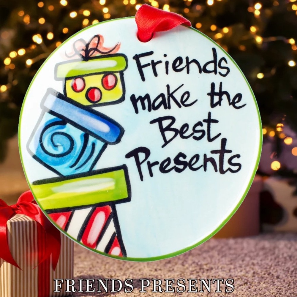Nola Watkins Ceramic Christmas‎ Ornament Friends Make The Best Presents 3.25”